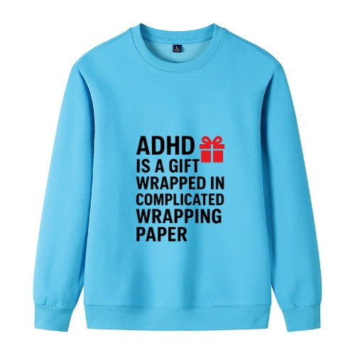 ADHD Gift Sweatshirt – Comfortable Cotton Crewneck with Inspirational Print