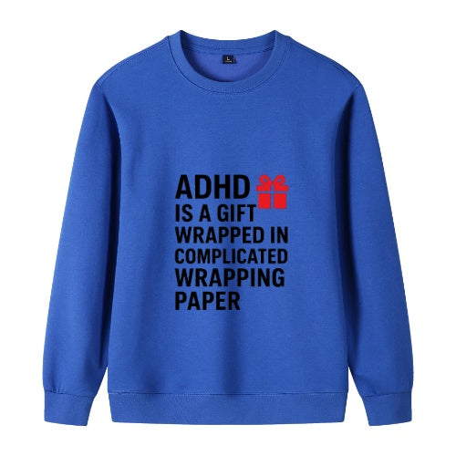 ADHD Gift Sweatshirt – Comfortable Cotton Crewneck with Inspirational Print