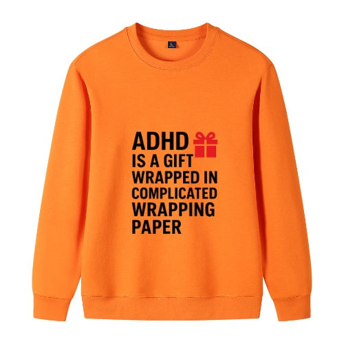 ADHD Gift Sweatshirt – Comfortable Cotton Crewneck with Inspirational Print